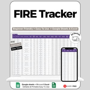 May include: A digital spreadsheet titled "FIRE Tracker" displayed on a laptop and a smartphone. The spreadsheet is purple and white, with the text "Beginner Friendly > Easy To Use > Google Sheets & Excel." The image also includes the text "Stay Organized! Save Time!"