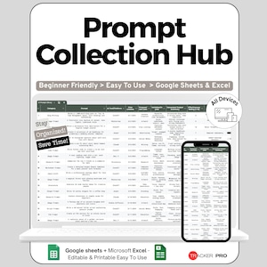 May include: A digital product, the "Prompt Collection Hub", displayed on a laptop and smartphone. The spreadsheet is designed for Google Sheets and Excel, with the text "Beginner Friendly > Easy To Use". Additional text includes "Stay Organized!" and "Save Time!"
