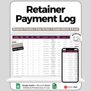 May include: A digital Retainer Payment Log displayed on a laptop and smartphone. The log is designed for Google Sheets and Microsoft Excel, and is beginner-friendly. The text includes "Retainer Payment Log", "Stay Organized! Save Time!" and "All Devices".