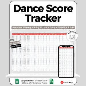 May include: A digital dance score tracker displayed on a laptop and smartphone. The screen shows a spreadsheet with data. Text includes "Dance Score Tracker", "Beginner Friendly", "Easy To Use", and "All Devices". The tracker is editable and printable.