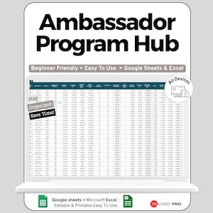 May include: A digital product displayed on a laptop screen, featuring the text "Ambassador Program Hub." The screen shows a spreadsheet with data. Additional text includes "Beginner Friendly > Easy To Use > Google Sheets & Excel" and "Stay Organized! Save Time!"