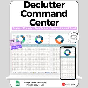 May include: A digital declutter command centre template for Google Sheets and Excel, displayed on a laptop and smartphone screen. The interface features colourful pie charts, data tables, and text labels including "Stay Organized! Save Time!" and "All Devices."