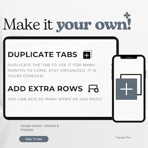 May include: A digital product advertisement featuring a tablet and a smartphone. The tablet displays "DUPLICATE TABS" and "ADD EXTRA ROWS" with instructions. The smartphone shows a plus sign icon. Text includes "Make it your own!" and "Easy To Use."