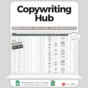 May include: A digital product mockup featuring a spreadsheet on a laptop screen. The text "Copywriting Hub" is at the top. Additional text includes "Beginner Friendly > Easy To Use > Google Sheets & Excel" and "All Devices". Stickers say "Stay Organized! Save Time!"