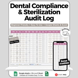 May include: A digital Dental Compliance & Sterilization Audit Log template for Google Sheets and Excel. The display shows a spreadsheet interface on a laptop and smartphone, with text labels including Beginner Friendly, Easy To Use, and Bonus Freebies.