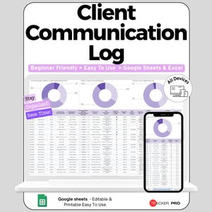 May include: A digital Client Communication Log template displayed on a laptop and smartphone screen. The interface features purple donut charts and a data table for tracking interactions. Text includes "Client Communication Log", "Beginner Friendly", "Easy To Use", "Google Sheets & Excel", "Stay Organized!", "Save Time!", "All Devices", and "Tracker Pro".