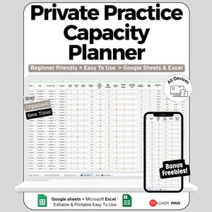 May include: A digital Private Practice Capacity Planner spreadsheet template for Google Sheets and Excel. The display shows a data table with columns for service type and utilization. Includes text labels for beginner friendly, all devices, and bonus freebies.