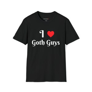 Custom Cute Kawaii Anime Manga Videogame Personalized Gamer Cosplay Gothic Goth I Love Goth Guys Gift For Her Gift For Him Unisex Shirt!