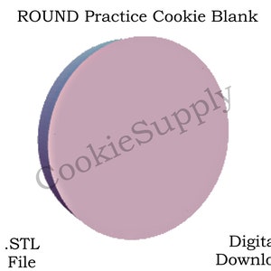 Cookie Practice Blanks Reusable ROUND SET .stl Files Instant Download ONLY