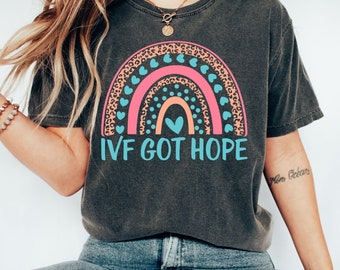 Koszulka „IVF Got Hope”: Koszulka z nadrukiem „Comfort Colors” na prezent dla osób z niepłodnością