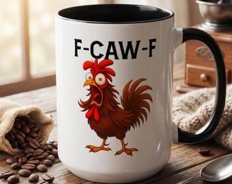 F-Caw-F Funny Chicken Accent Mug - Perfect Gift for Poultry Lovers, Coffee Enthusiasts, Kitchen Decor