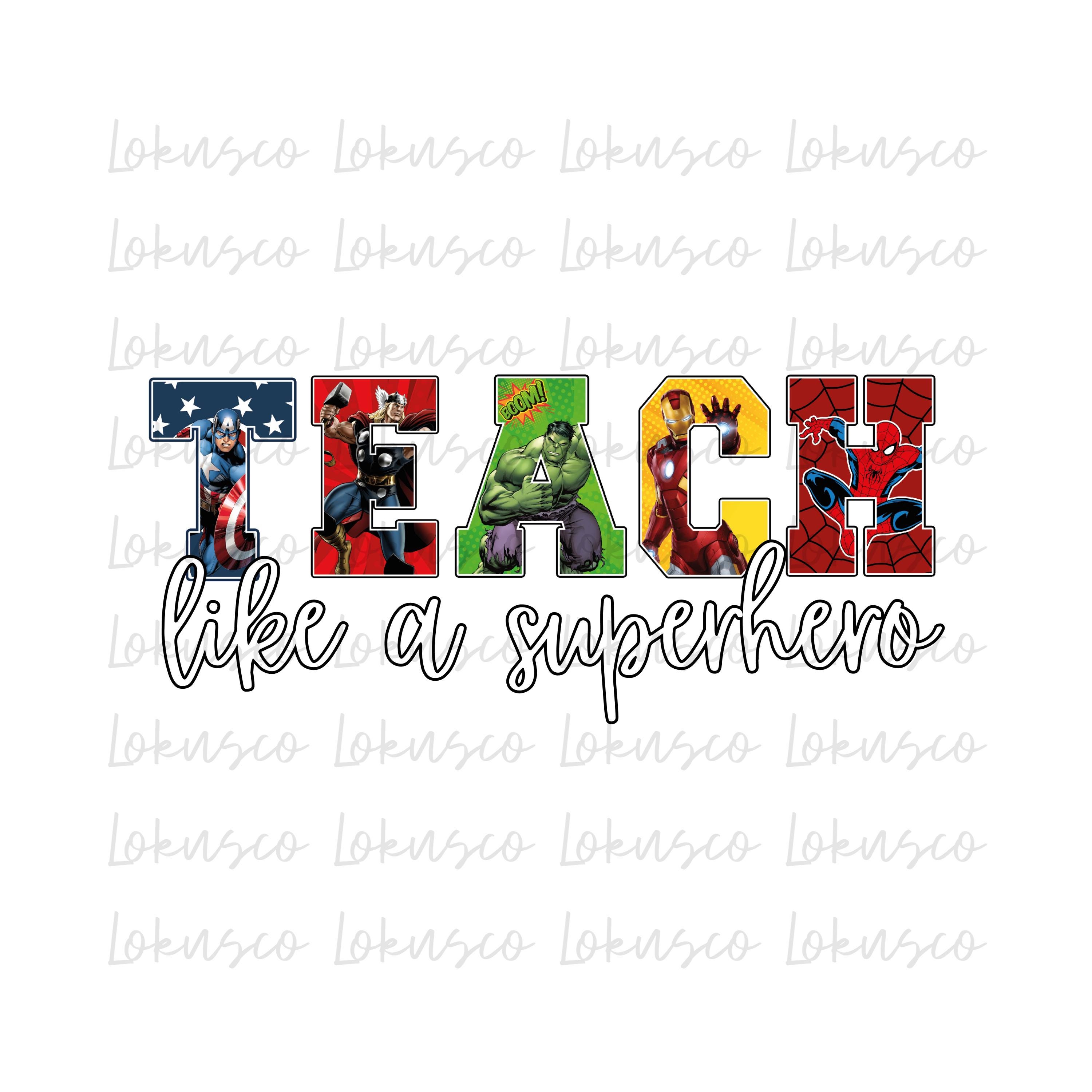 Teach Like A Super Hero Png, Superhero Png, Teacher Superhero Png ...