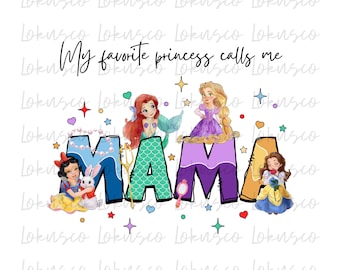 My Favorite Princess Call Me Mama Png, Disney Princess Png, Family Vacation, Mother And Daughter, Magical Kingdom, Vacay Mode Png
