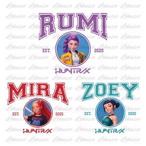 May include: Digital graphic with the names RUMI, MIRA, and ZOEY in bold, stylized fonts. Each name is paired with a portrait of a woman and the text "EST. 2025" and "HUNTRX". The design uses purple, red, and teal.