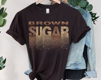 Melanin Shirt for Black Women Tshirt for Black Girls are Magic Shirt for Brown Sugar Tshirt Gift for Her Afro Woman Brown Sugar Shirt