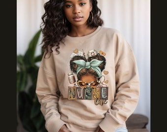 Nurse Sweatshirt for Black Women Nurse Life Gift, Nurse Appreciation Gift, Nurse Sweatshirt, Nurse Life Shirt, Black Nurse Shirt, Nurse Gift