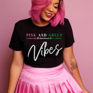 AKA Inspired Pink and Green Vibes T-Shirt, Sorority Style Tee, Alpha Kappa Alpha Colors, Greek Life Apparel, AKA Gift for Sorority Sisters
