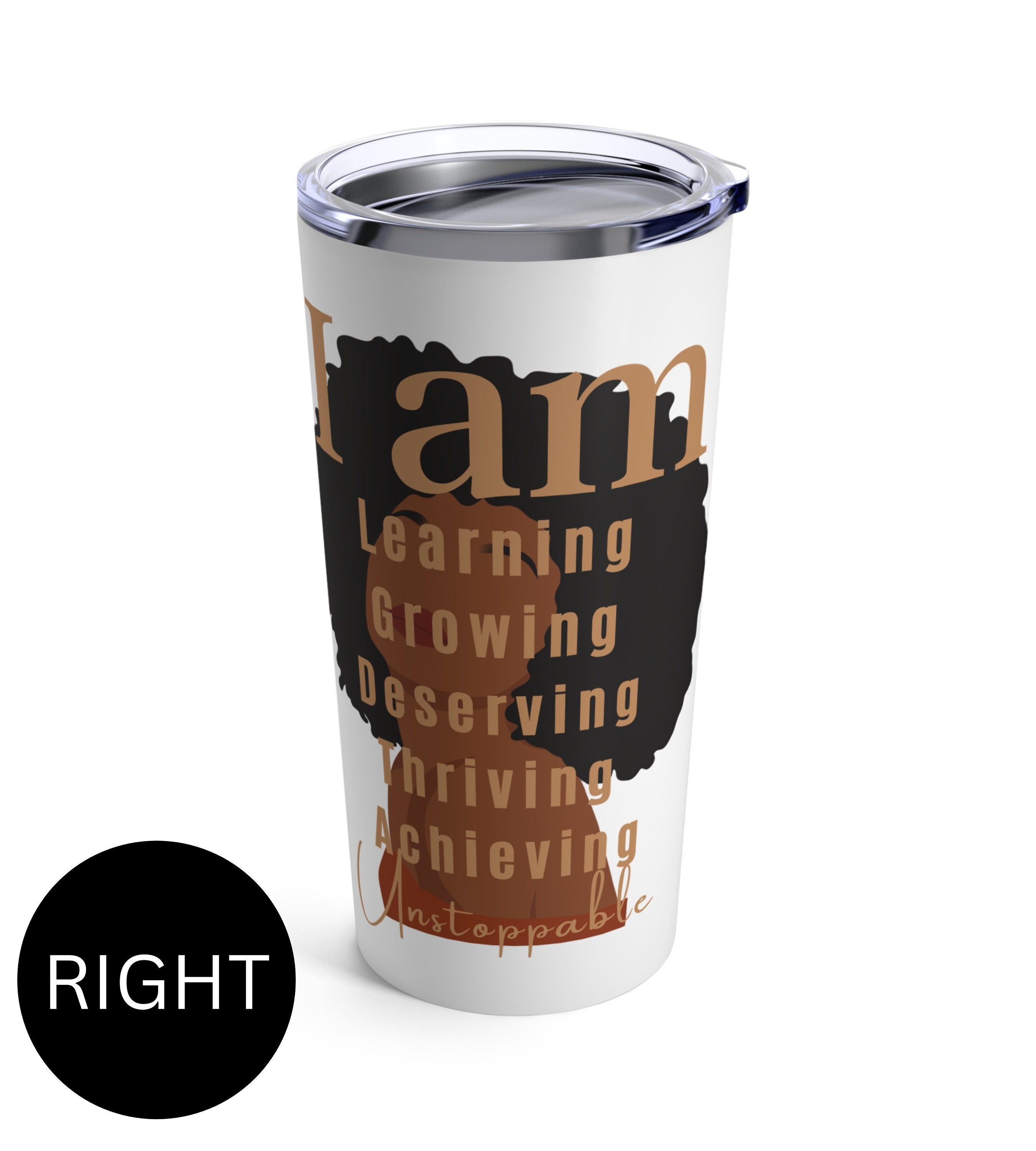 I Am Unstoppable Black Women Tumbler, Inspirational Gift, Empowerment Drinkware, Motivational Travel Cup, Black Girl Magic Power Tumbler