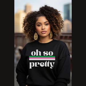 Alpha Kappa Alpha Oh So Pretty Sweatshirt AKA Inspired Gear aka Apparel Pink Green AKA Gift AKA Sisterhood Sweatshirt Greek Life Clothing