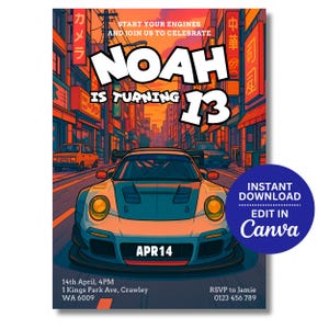 May include: A birthday invitation with a sports car design, set against a city backdrop. The invitation announces "NOAH is turning 13" with the date "APR14". The text "START YOUR ENGINES AND JOIN US TO CELEBRATE" is also included.