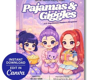 May include: A digital invitation for a K-Pop Demon Hunters Sleepover, featuring three anime-style girls in pajamas. The invitation includes the text "Pajamas & Giggles", event details, and a call to RSVP. A blue circle says "Instant Download, Edit in Canva."