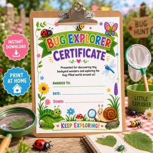 May include: A Bug Explorer Certificate printed on a clipboard, featuring colorful illustrations of a ladybug, bee, butterfly, dragonfly, caterpillar, and snail. The text reads Bug Explorer Certificate, Awarded To, Date, Signed, and Keep Exploring.