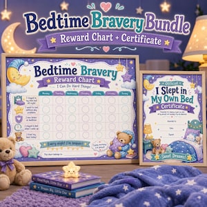 May include: A Bedtime Bravery Bundle featuring a reward chart and an official certificate. The chart includes a weekly grid, a teddy bear illustration, and the text Bedtime Bravery Reward Chart I Can Do Hard Things. The certificate reads Official I Slept in My Own Bed Certificate. Both items feature purple and blue celestial themes with stars and moons.