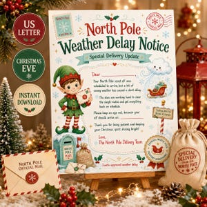 May include: A North Pole Weather Delay Notice sign featuring a scout elf, a mailbox, and a sleigh graphic. The text reads: North Pole Weather Delay Notice, Special Delivery Update, and includes blank lines for personalization and holiday greetings.