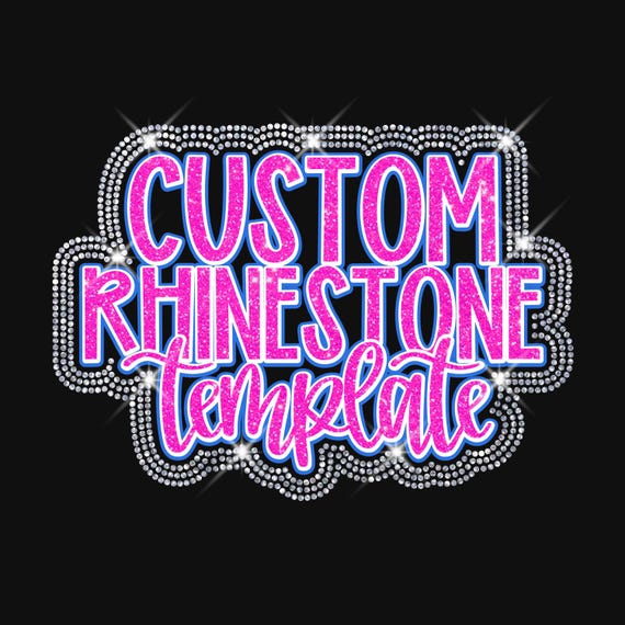 Custom Rhinestone Template | Digital Download Only