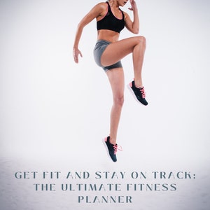 May include: A woman in athletic wear jumps in the air with her knee bent. The text below her reads "GET FIT AND STAY ON TRACK: THE ULTIMATE FITNESS PLANNER 2023 SWEAT IS FAT CRYING."