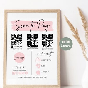 May include: A pink and white printable sign with the text "Scan to Pay" and QR codes for Cash App, Venmo, and PayPal. The sign also includes the text "we also accept" and icons for credit card, cash, and Apple Pay. The sign includes the text "Thank you so much for your purchase!" and the text "Edit in Canva".