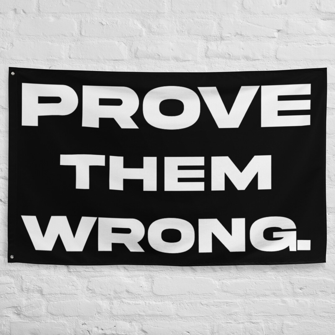 Prove Them Wrong. Motivational Flag, Home Gym Banner, Workout