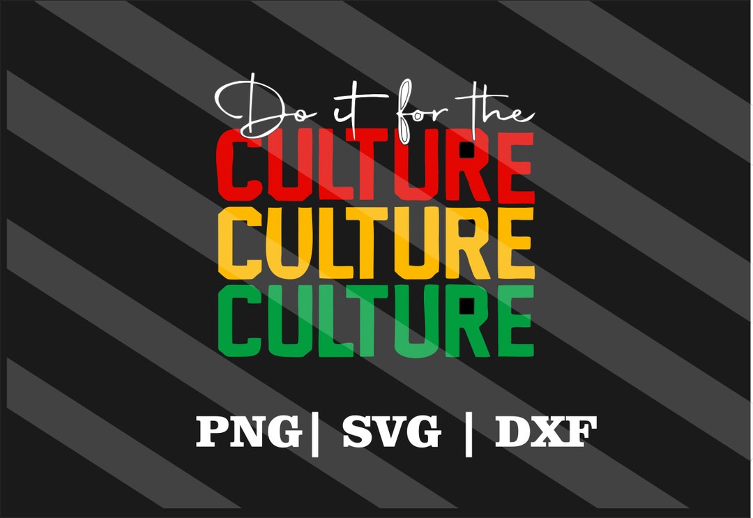 Do It for the Culture SVG Black History SVG Black History - Etsy