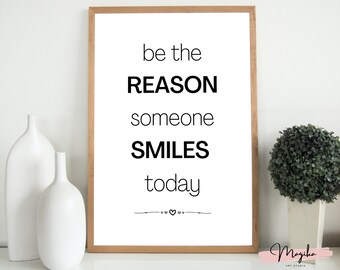 Short motivation Quotes wall frame printable wall art, Be The Reason Someone Smiles Today, DIY Home wall Deco, Simple Quote Printable
