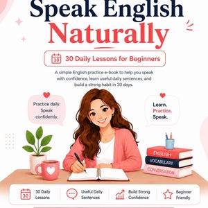 May include: An e-book cover with the title "Speak English Naturally" in red, featuring a cartoon woman writing in a notebook. The cover includes icons and text promoting 30 daily lessons, beginner-friendly content, and instant PDF download.
