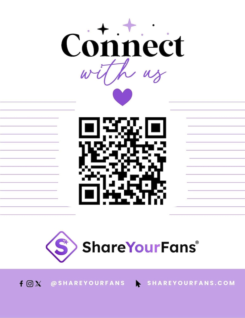 May include: A white informational card featuring the text Connect with us in black and purple, a central black and white QR code, a purple heart icon, and the ShareYourFans logo. The bottom includes social media icons and the website shareyourfans.com.