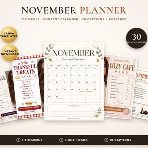 May include: A digital November planner set featuring a content calendar, tip menus, and captions. The documents include text such as NOVEMBER PLANNER, A LITTLE THANKFUL TREATS MENU, COZY CAFE MENU, and 30 DAYS PLANNED, with autumn-themed graphics.