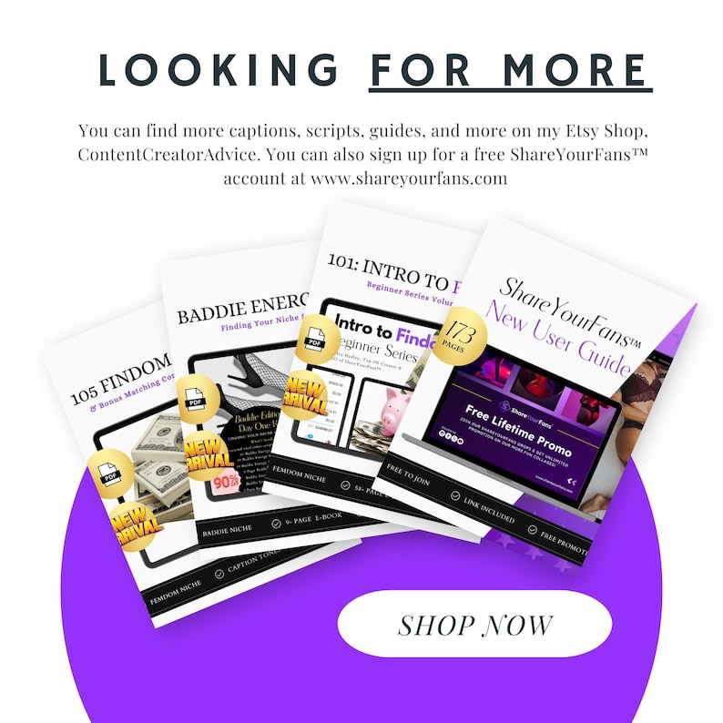 May include: Four digital e-book covers titled 105 Findom, Baddie Energy, 101: Intro to Findom, and ShareYourFans New User Guide. Each cover features a white background, black text, gold PDF and New Arrival badges, and a purple circular base.