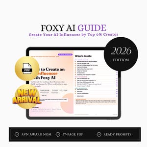 Może przedstawiać: Tablet cyfrowy wyświetlający Foxy AI Guide 2026 Edition, 37-stronicowy podręcznik PDF do tworzenia influencerów AI. Ekran pokazuje spis treści, tekst instruktażowy i odznakę New Arrival. Czarny pasek na dole zawiera napis AVN Award Nom.