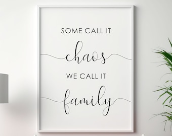 Sommigen noemen het chaos, wij noemen het familie, familie citaat teken, Inwijdingsfeest, Family Room Decor, Home Decor, DIGITALE DOWNLOAD