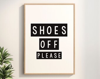 Shoes Off Please, Remove Your Shoes Printable, Shoes off sign, Shoes off print, Entry Room Wall Art, Printable Poster