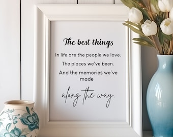 The best things in life, Quote print, Best friend gifts, Printable wall art, Inspirational quote, Positive quotes, Wall Decor