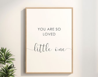 Je bent zo geliefd Kleintje, Kinderkamer Prints, Neutrale kwekerij Kunst, Baby kamer decor, kwekerij citaat, kinderkamer decor, DIGITALE DOWNLOAD