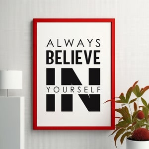 Immer an dich glauben Druck, positive Affirmation Poster, inspirierend druckbar, glauben an dich selbst druckbar, motivierende Wandkunst