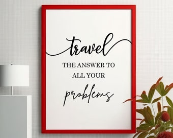 Travel Decor, Travel Quote Print, Bedroom Decor, Travel wall art, Travel Lover Gift, Travel poster, Downloadable Prints