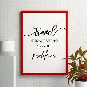 Travel Decor, Travel Quote Print, Bedroom Decor, Travel wall art, Travel Lover Gift, Travel poster, Downloadable Prints