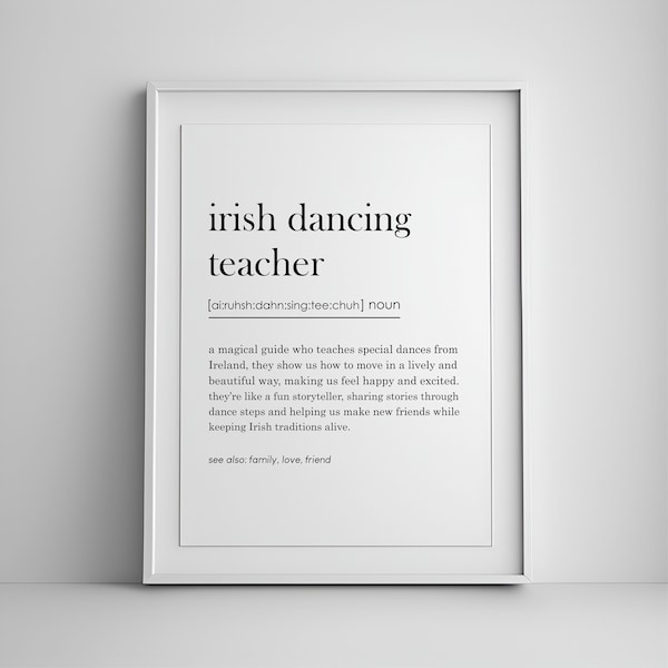 Irish Dancing Teacher Gift, Irish Dance Teacher Definition Print, Ireland Poster, Dancing Teacher gift, Dance gifts, Dance Print