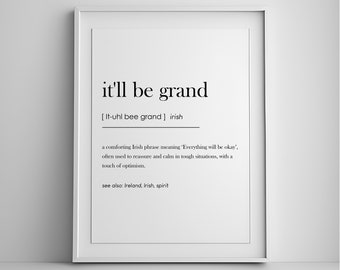 It'll be grand Definition, Irish Slang, Irish Print, Ireland Print, Irish Decor, Ireland Poster, Irish Home Decor, Gaelic Art, Digital Print