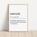 Execute Definition, Execute Printable Office Wall Art Motivational ...