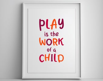 Spiel ist die Arbeit des Kindes, Kinder Wanddruck, Zitat Lehrer, Spielzimmer Dekor, Schule lernen, homeschool print, Homeschool Decor